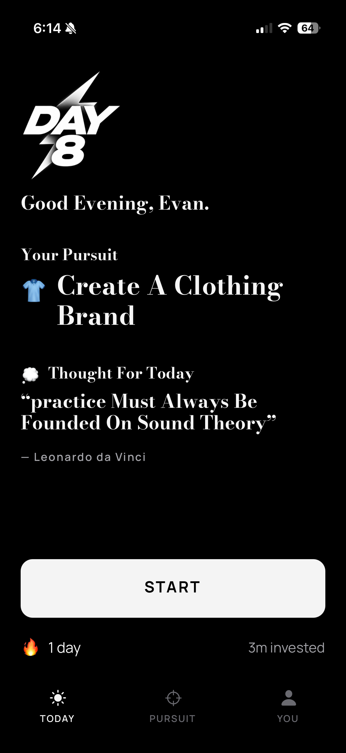 Day 8 Today screen with a greeting, the current pursuit, a thought for today, and a Start button.